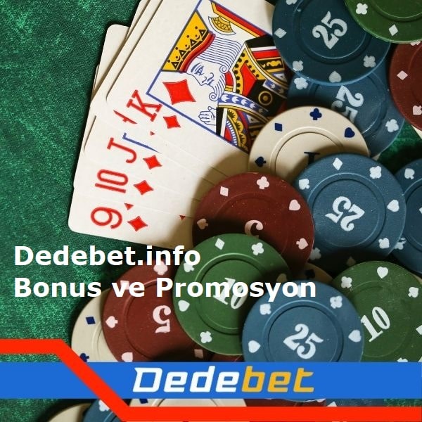 Dedebet Bonus ve Promosyonlar